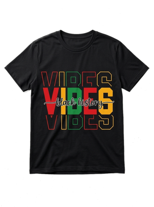 Black History Vibes T-Shirt